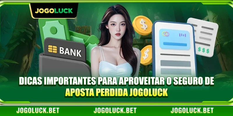 Dicas importantes para aproveitar o Seguro de Aposta Perdida JOGOLUCK