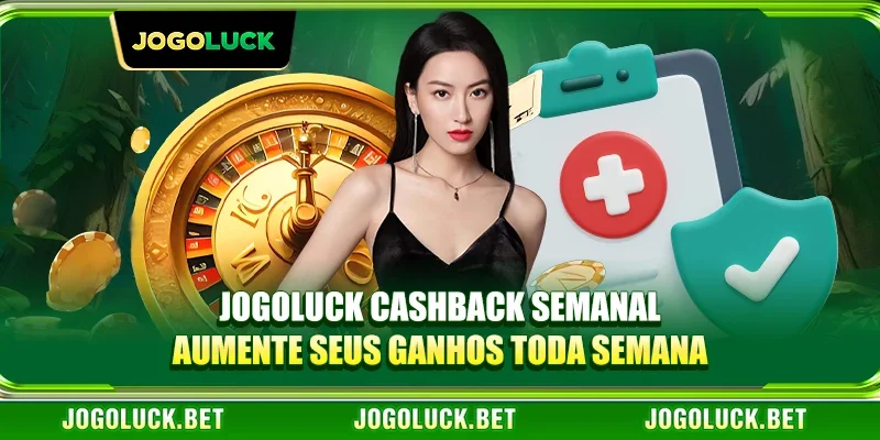 JOGOLUCK Cashback Semanal - Aumente Seus Ganhos Toda Semana