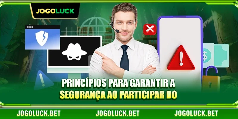 Princípios para garantir a segurança ao participar do JOGOLUCK