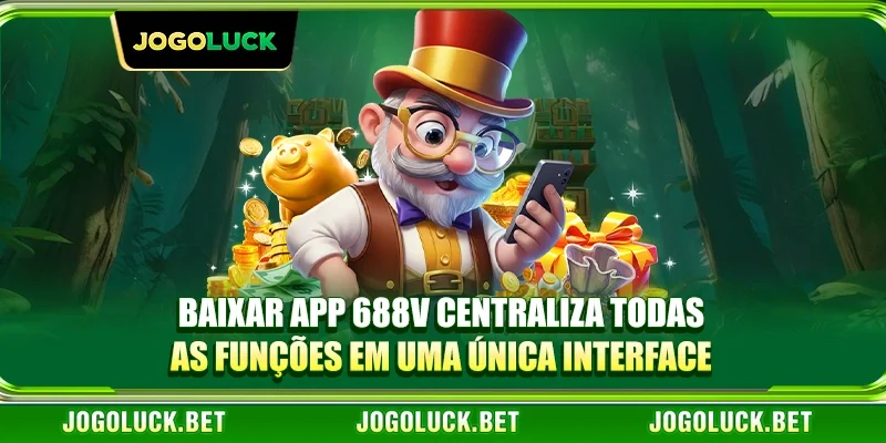 Baixar app 688V centraliza todas as funções em uma única interface